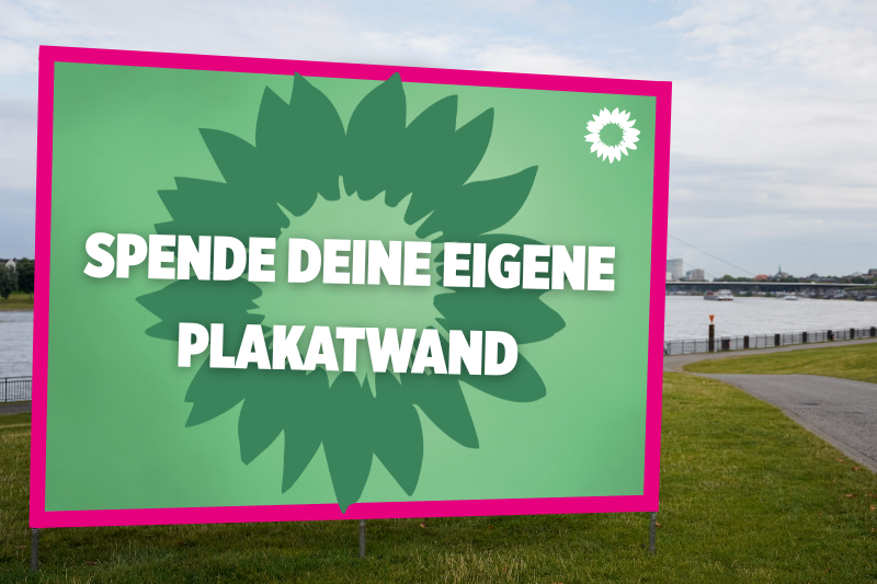 Plakatwand: Grüner Hintergrund, weiße Schrift: SPENDE DEINE EIGENE PLAKATWAND
